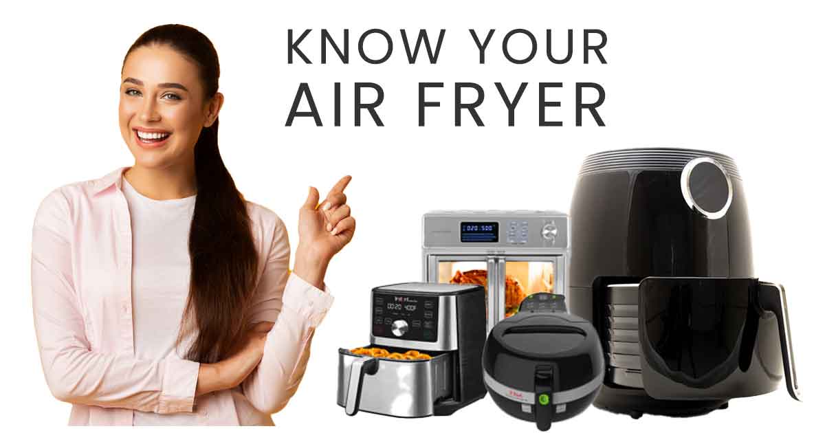 Know your air fryer
