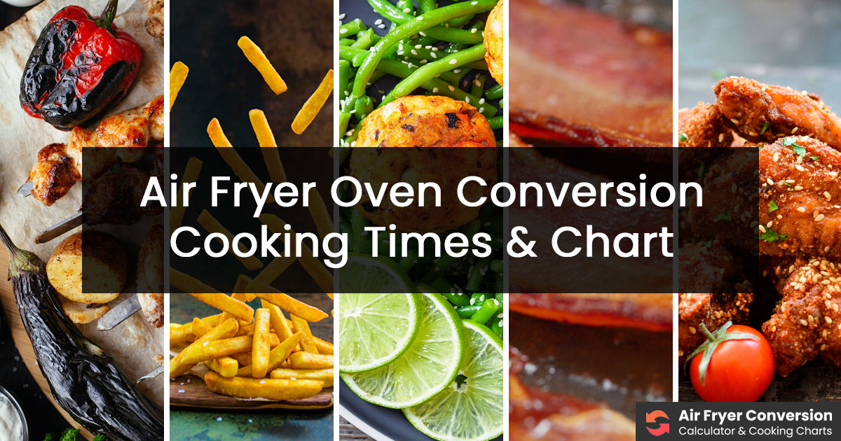 Air Fryer Oven Conversion Time Chart