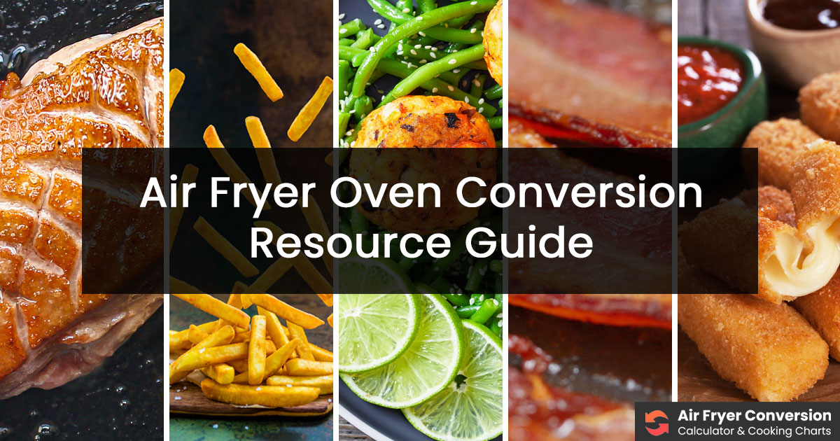 Air Fryer Oven Conversion Resource Guide Marquee